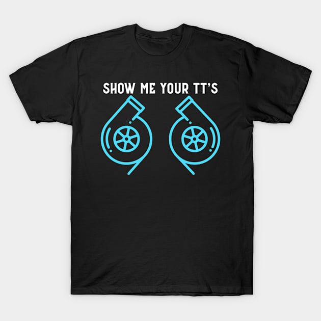 Show me your twin turbo T-Shirt by Sloop